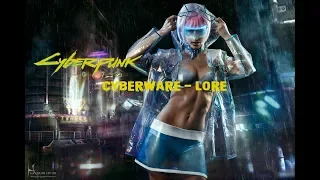 Cyberpunk 2077 Lore - Cyberware