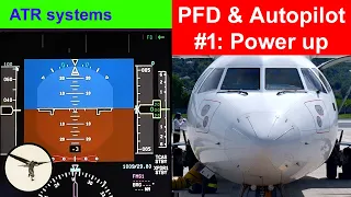 ATR systems - Primary Flight Display & Autopilot part 1 - From power up to take-off