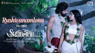 Rushivanamlona -  Full Video | Shaakuntalam | Samantha, Dev Mohan | Chinmayi, Sid Sriram