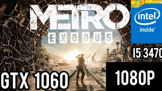 Metro Exodus - i5 3470 - GTX 1060 - ultra setting - 1080p 60 fps