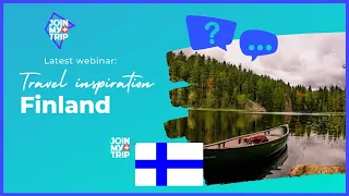 Travel Inspiration - Finland | Travel Webinars