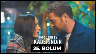 Doğduğun Ev Kaderindir | 25. Bölüm