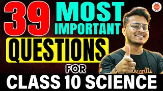 39 Most Important Question Of Science Class 10 | Class 10th CBSE BOARD