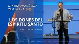 Los dones del Espíritu Santo - Pastor José Manuel Sierra