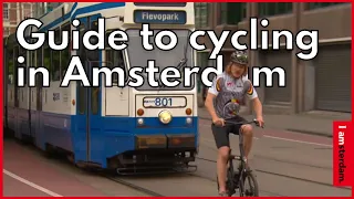 The Bike Instructor's guide to cycling in Amsterdam | I amsterdam