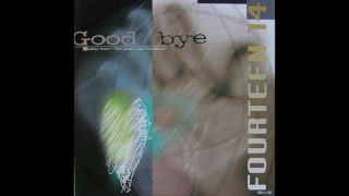 Fourteen 14 - Goodbye (Extended Mix)