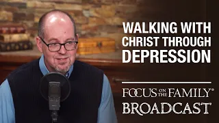 Walking Through Depression - Paul Asay