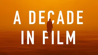 The 2010s: A Decade In Film