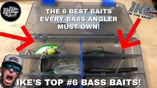 The TOP 6 BAITS EVERY BASS ANGLER MUST OWN!