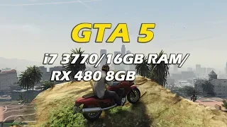 GTA V (PC_TEST)_ i7 3770/16GB RAM/ RX 480 8GB