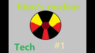 starting a new series | hbms nuclear tech mod ep1