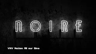VNV NATION -  All our Sins * Video by RLM