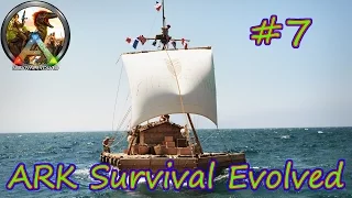 ARK SURVIVAL EVOLVED - Плот - Флот #7