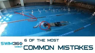 6 Of The Most Common Mistakes Slowing Your Freestyle Down - Find And Correct!