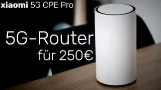 Xiaomi 5G CPE Pro - Der günstige 5G Router von Xiaomi im Test