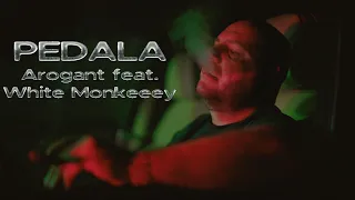 Arogant feat. White Monkeeey - Pedala (Official Video)