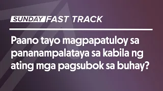 Paano tayo magpapatuloy sa pananampalataya sa kabila ng ating mga pagsubok sa buhay?