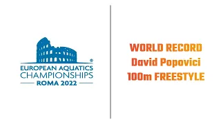 David Popovici NEW WORLD RECORD 100m Freestyle Men FINAL - European Swimming Championship 2022 Rome