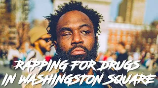 RAPPING FOR DRUGS IN WASHINGTON SQUARE PARK