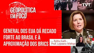 General dos EUA dá recado forte ao Brasil e à aproximação dos BRICS