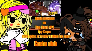 фнаф реагирует на Rag Days #4 Тру Стори five nights at freddy's GMod rag days Gacha club