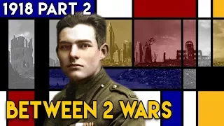 Disease, War and The Lost Generation I BETWEEN 2 WARS I 1918 Part 2 of 2