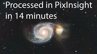 Using PixInsight to process a Galaxy in 14 minutes