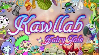 Kawllab - Fairy Tale (Faerie Island Collab) - My Singing Monsters