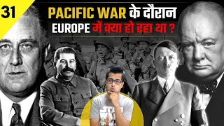 Ep#31: What Was Happening in Europe When Japan Attacked Pearl Harbour & Started Pacific War?