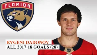 Evgeni Dadonov (#63) All 28 Goals of the 2017-18 NHL Season