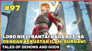 BUNGKAM MULUT NAGA BETINA ‼️ DENGAN EPIC - DONGHUA TALES OF DEMONS AND GODS PART 97