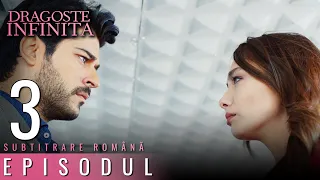 Dragoste Infinita - Episodul Lungă 3 (Cu Subtitrare in Română) | Kara Sevda