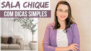 10 DICAS SIMPLES para ter UMA SALA CHIQUE - CASA DE RICO - Mariana Cabral