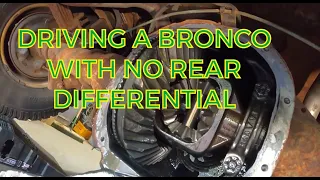 Rear Diff Carnage- Driving OBS Ford Without A Rear Differential / Daily Driven Broncos EP 5