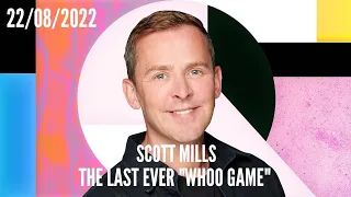 Scott Mills - The Last Ever... Whoo Game (22/08/2022)