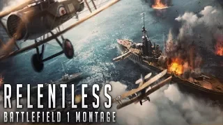 RELENTLESS | Battlefield 1 Montage By Twon
