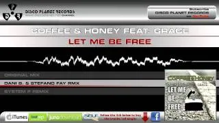 Coffee & Honey feat. Grace - Let Me Be Free (Dani B. & Stefano Fay Rmx Edit)