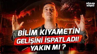 Bilim Kıyametin Gelişini İspatladı! - Yakın mı? l Sözler Köşkü