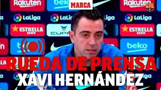 EN DIRECTO:  Rueda de prensa de Xavi previa al partido de LaLiga ante el Real Madrid | MARCA