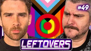 Target Turned Me Gay & I'm Pissed! - Leftovers #49