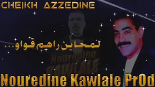 Cheikh Azzedine @ Lmhayen rahom kwaw _ الشاب عزالدين لمحاين راهم قواو