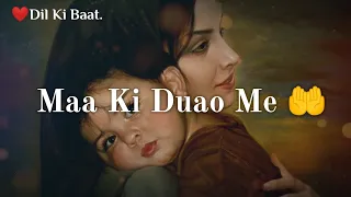 Maa Ki Duao Me Asar Bohat Hai ❤️🥰| Maa Shayari Shayari status |Heart touching status | Dil Ki Baat.