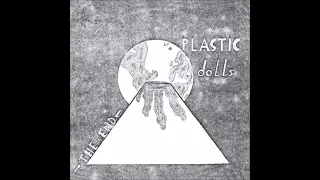 Plastic Dolls - The End [2 × 7", 45 RPM, 33 ⅓ RPM, Reissue, Limited Edition/Greece  2014/ 1984]