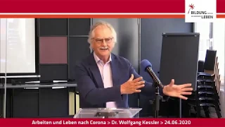 Arbeiten und Leben nach Corona - Was wir aus der Krise lernen können - mit Dr. Wolfgang Kessler