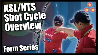 KSL / NTS Shot Cycle Overview | Recurve Archery Form Series Ep 13 | Learn Recurve Archery Form