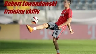 Robert Lewandowski training skills
