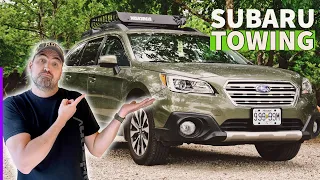 Towing with a Subaru Outback / New Tow Vehicle
