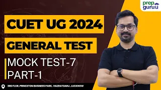 CUET UG 2024 General Test Mock-7 | Part-1