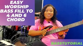 Easy worship Bass Fill you can use to 4 and 6 chord progressions