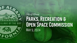 Parks, Recreation & Open Space Commission - May 9, 2024